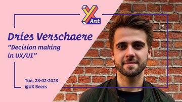 "Decision making in UX/UI" - Dries Verschaere - UX Beers - Feb 2023