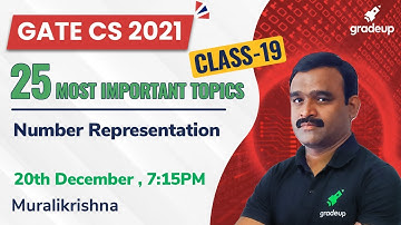 Number Representation | 25 Most Important Topics for GATE CS 2021 | Muralikrishna Sir | Gradeup
