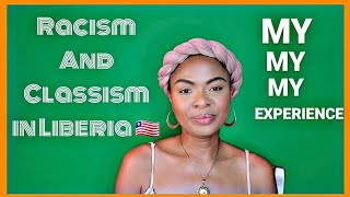 Racism, Classism & Foreign Privilege in Liberia 🇱🇷