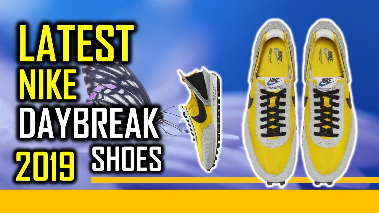 2019 Latest Nike Daybreak Shoes Released Date and Price
