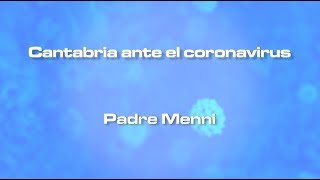 Cantabria ante el coronavirus  Padre Menni