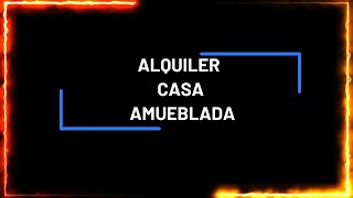 Se Alquila Casa Grande completamente Amueblada