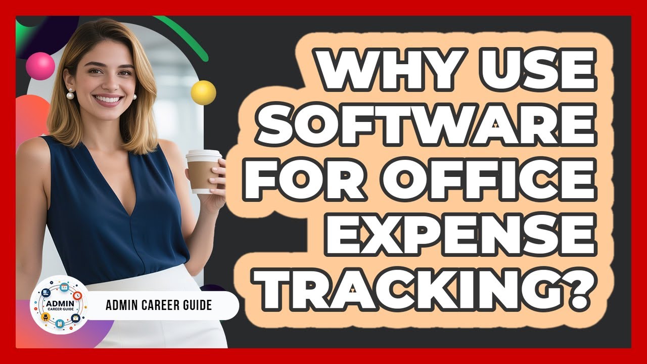 Why Use Software For Office Expense Tracking?
