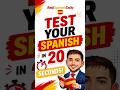 Test Your Spanish in 20 Seconds! 🇪🇸⏱️