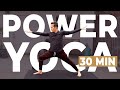 30min. Power Yoga "Strong Morning Flow" with Travis