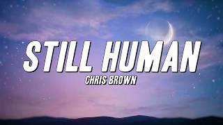 Chris Brown - Still Human (Lyrics)