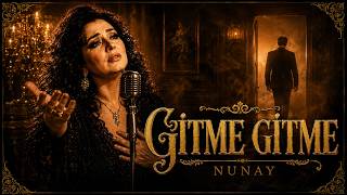 Nunay - Gitme Gitme 