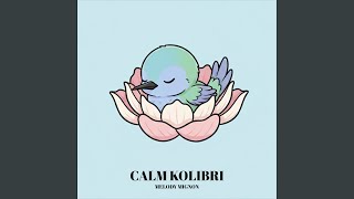 Download Lagu Calm Kolibri