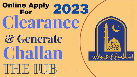Online Apply for clearance IUB | Online generate challan for clearance IUB | iub clearance MSc / BS