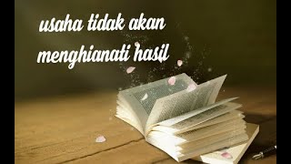 STATUS WA !!! Usaha tidak akan menghianati hasil