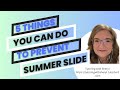What is Summer Slide, and How Can it be Prevented?