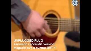 Video thumbnail of "UNPLUGGED PLUG / Savrseno / acoustic version"