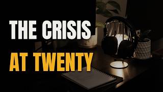 The Crisis at Twenty