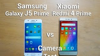 Redmi 4 Prime vs Samsung J5 prime - Camera Test Redmi 4 Prime vs Samsung J5 prime - Camera Test
