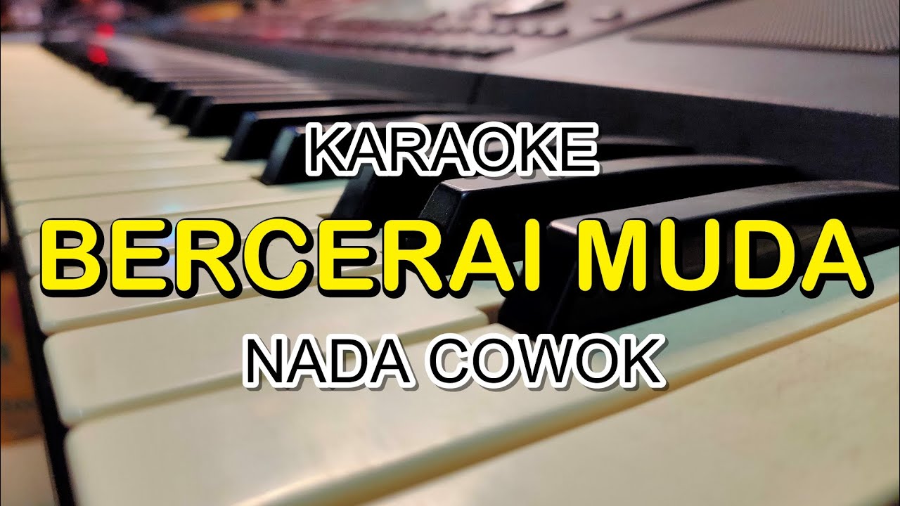 BERCERAI MUDA KARAOKE NADA COWOK KORG PA700