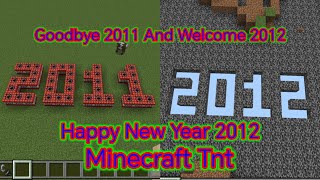 Goodbye 2011 And Welcome 2012 Happy New Year 2012 Minecraft Tnt