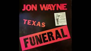 Jon Wayne -  But I've Got Texas