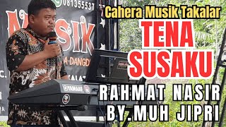 VIRAL..TENA SUSAKU BY.MUH JUPRI/MUSIK ELECTONE || COVER BY.MUH JUPRI #caheramusiktakalar