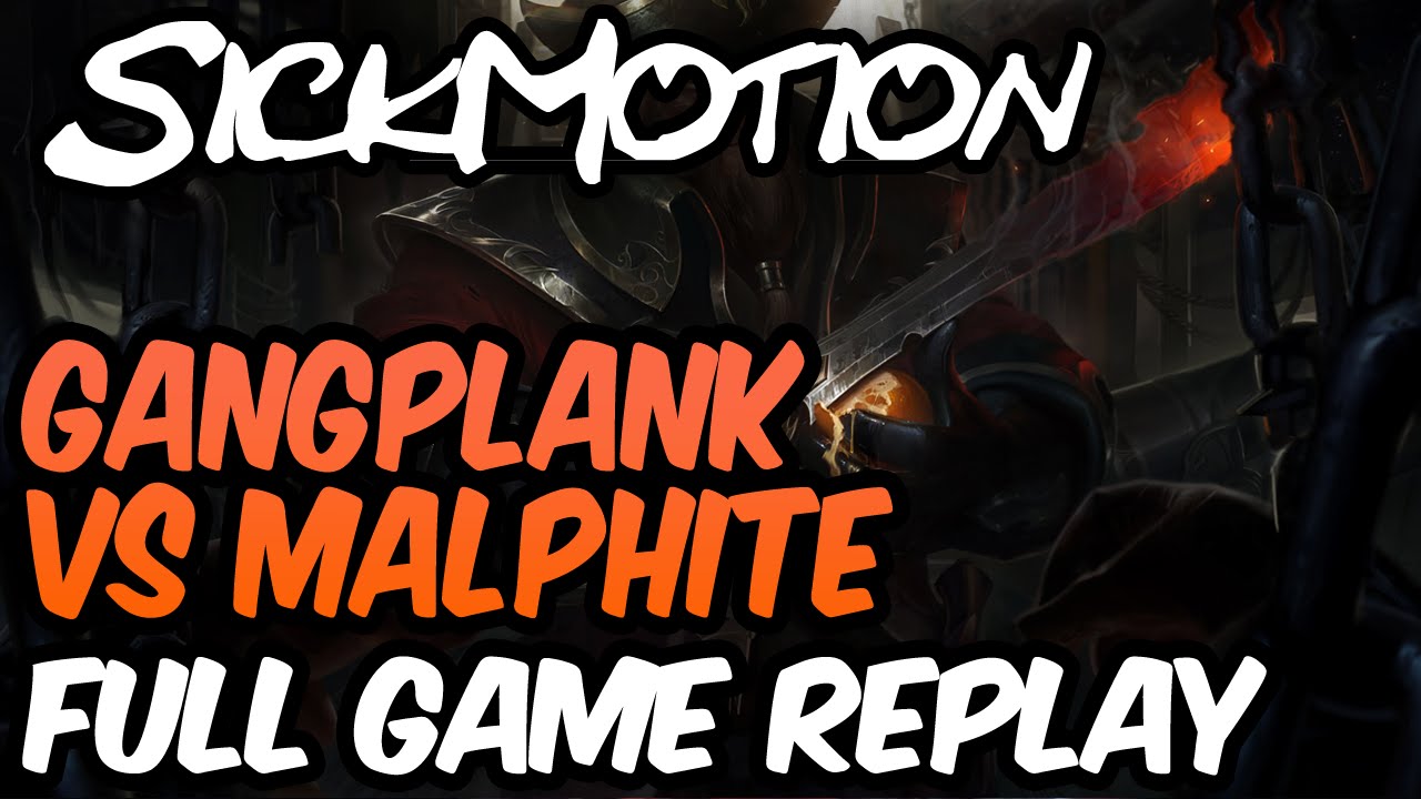 SickMotion - Gangplank vs Malphite Toplane [Master] - League of Legends - YouTube