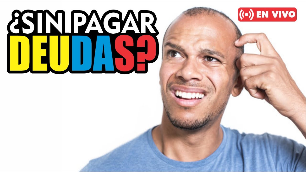 ¿ QUÉ SUCEDE SI DEJO DE PAGAR MIS DEUDAS ? - YouTube