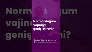 Normal Doğum Vajinayı Genişletir Mi?