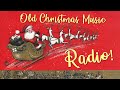 Christmas Music Radio 🎄📻 Old Christmas Songs Mix 🎅 Oldies Christmas Music 2022