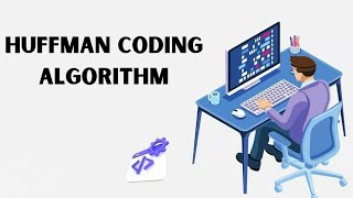🔥 Huffman Coding Explained in 10 Minutes! | Data Compression Made Easy 📉✨