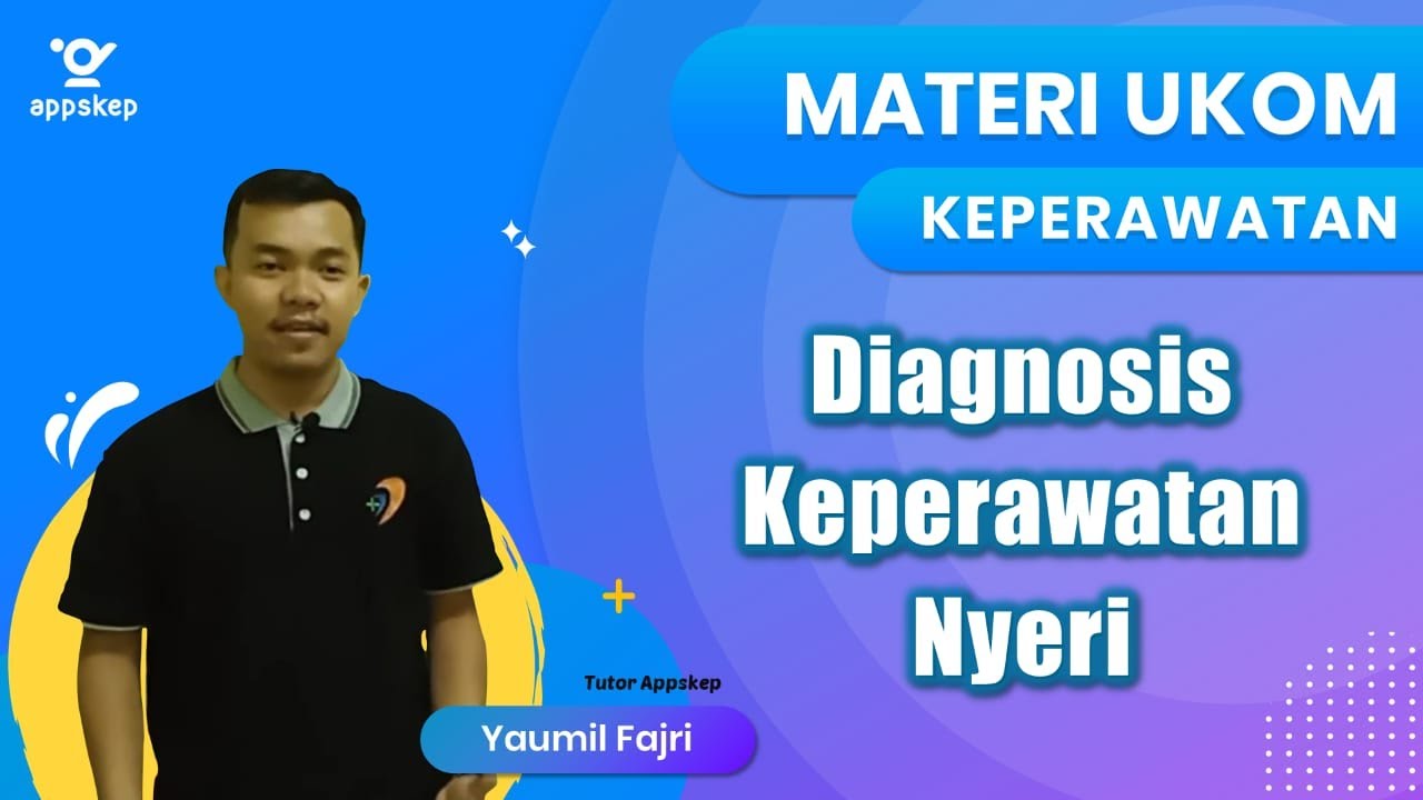 MATERI UKOM : DIAGNOSIS KEPERAWATAN NYERI