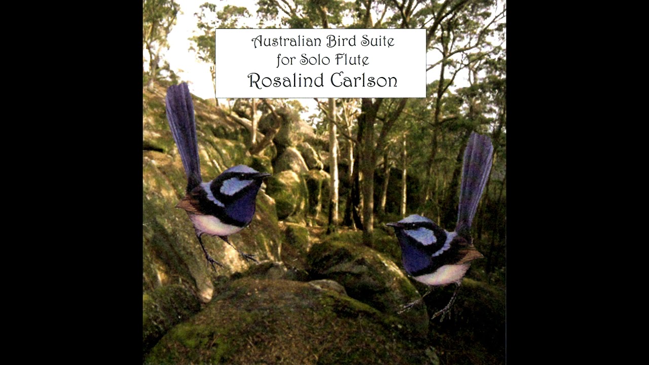 The Return of the Superb Fairy Wrens from Australian Bird Suite for solo flute (2001)