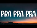 Pra Pra Pra Deavele Santos Canción Brasileña De Tik Tok Letra Lyrics