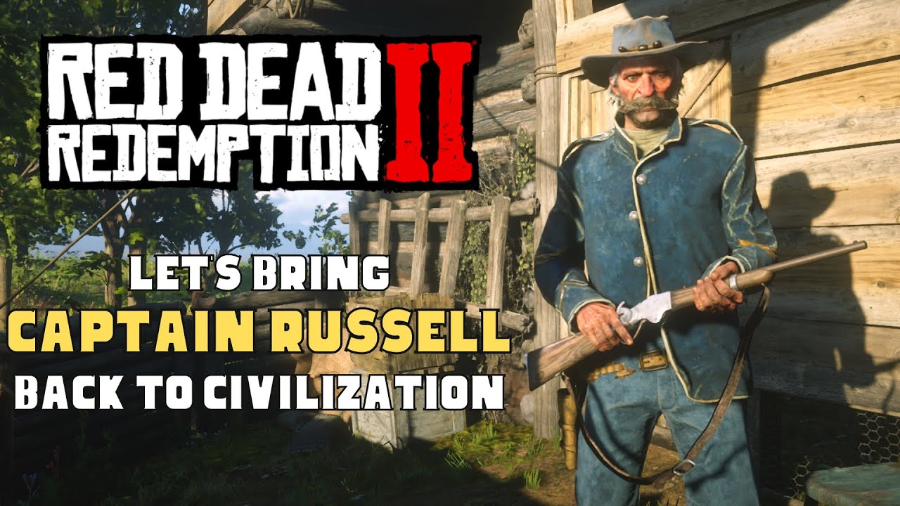What will happen if we bring Captain Russell back to civilization? rdr2
