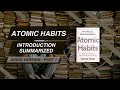 Atomic Habits Series: Introduction Summarized - Part 1