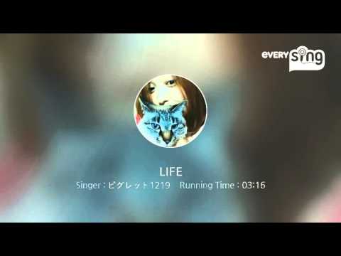 [everysing] LIFE