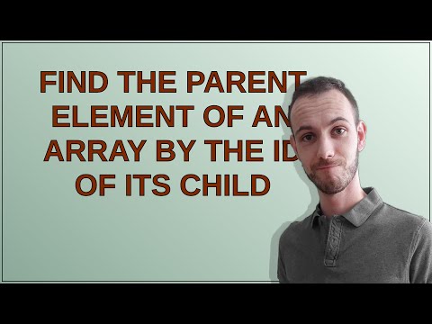 Find the parent element of an array by the id of its child