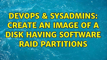 DevOps & SysAdmins: Create an Image of a disk having software raid partitions (2 Solutions!!)