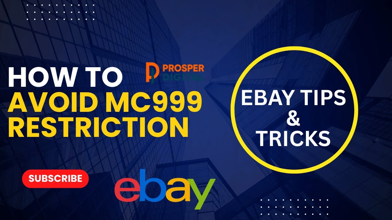 Tips to Avoid MC999 Restriction on a Brand New Ebay Seller Account 