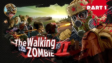 The Walking Zombie 2: Zombie shooter - GamePlay Walkthrough (iOS, Android) Part 1