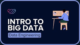An Introduction to Big Data I Data Engineering Bootcamp I WeCloudData