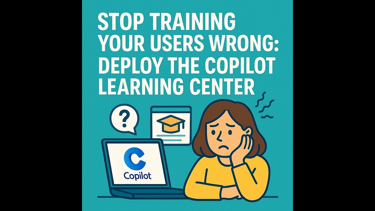 Copilot Learning Center: Stop Training Your Users Wrong and Build a Governed Hub