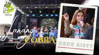 LANANG COBRA VOC. DEDE RISTY | LIVE MUSIC GANJENE PANTURA