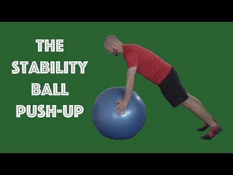 How To Do A Stability Ball Push-up