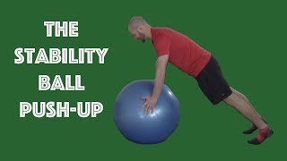 How To Do A Stability Ball Push-up