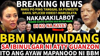 BBM NAWINDANG SA IBINULGAR NI ATTY GUANZON PANOORIN BREAKING PING TANGGAL SA PUWESTO DAHIL DITO?
