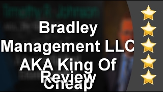 Bradley Management LLC AKA King Of Cheap South Bend Superb 5 Star Review by Leah R.