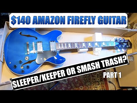 $140-amazon-firefly-338-guitar---sleeper/keeper-or-smash-trash?