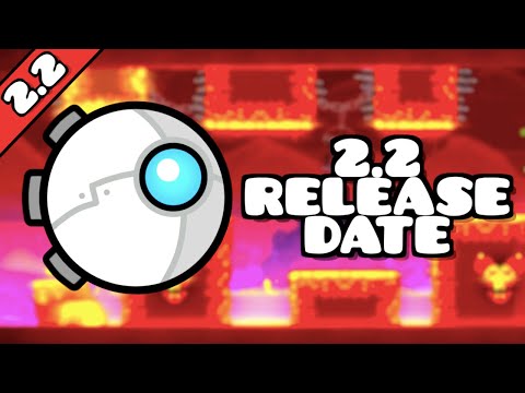 GEOMETRY DASH 2.2 OFFICIAL RELEASE DATE CONFIRMED!
