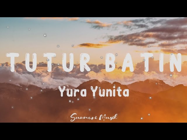 Yura Yunita - Tutur Batin (Lirik) | 1 Jam Full Tanpa Iklan class=