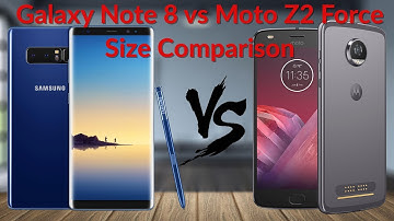 Galaxy Note 8 vs Moto Z2 Force Size Comparison - YouTube Tech Guy