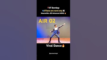 IIT JEE AIR02 Viral Dance🔥 Saksham Jindal #iitbombay #iit #jee #dance #shorts #trending #viral