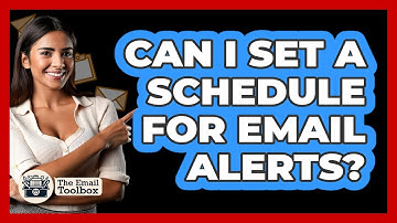 Can I Set A Schedule For Email Alerts?